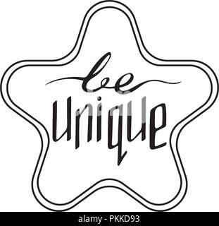 Unique hand-drawn lettering with star - be unique. Stock Vector