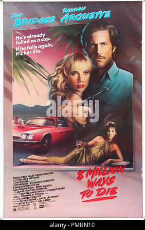 '8 Million Ways to Die' - US Posters 1986 Tri Star Pictures  Jeff Bridges, Rosanna Arquette, Alexandra Paul  File Reference # 32509 001THA Stock Photo