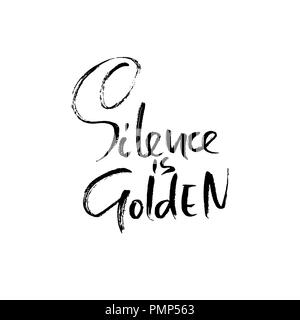 Silence is golden. Hand drawn dry brush lettering. Ink proverb banner. Modern calligraphy phrase. Vector illustration. Stock Vector