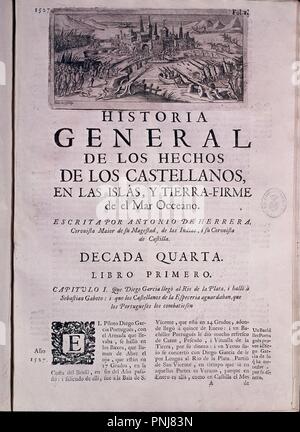 HISTORIA GENERAL DE LOS HECHOS DE LOS CASTELLANOS-CONQUISTAS DE ULTRAMAR(1527). Author: HERRERA Y TORDESILLAS ANTONIO. Location: BIBLIOTECA NACIONAL-COLECCION. MADRID. SPAIN. Stock Photo