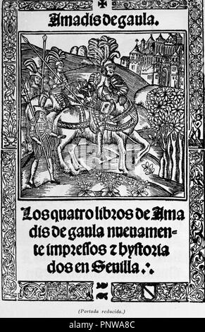 PORTADA DE LOS CUATRO LIBROS DE AMADIS DE GAULA NUEVAMENTE IMPRESOS E HISTORIADOS EN SEVILLA - EDICION DE JUAN CROMBERGER - 1535. Location: BIBLIOTECA NACIONAL-COLECCION. MADRID. SPAIN. Stock Photo