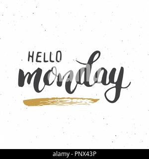 Hello monday lettering quote, Hand drawn calligraphic sign. Vector illustration. Stock Vector