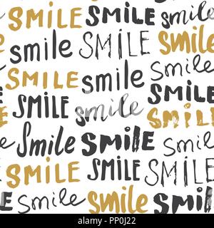 Smile lettering seamless pattern. Hand drawn sketched calligraphic signs, grunge textured retro badge, Vintage typography design print, vector illustr Stock Vector