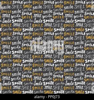Smile lettering seamless pattern. Hand drawn sketched calligraphic signs, grunge textured retro badge, Vintage typography design print, vector illustr Stock Vector