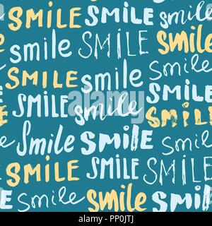 Smile lettering seamless pattern. Hand drawn sketched calligraphic signs, grunge textured retro badge, Vintage typography design print, vector illustr Stock Vector