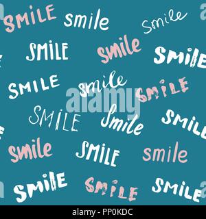 Smile lettering seamless pattern. Hand drawn sketched calligraphic signs, grunge textured retro badge, Vintage typography design print, vector illustr Stock Vector