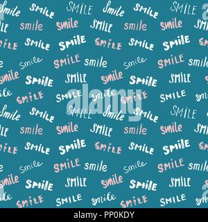 Smile lettering seamless pattern. Hand drawn sketched calligraphic signs, grunge textured retro badge, Vintage typography design print, vector illustr Stock Vector