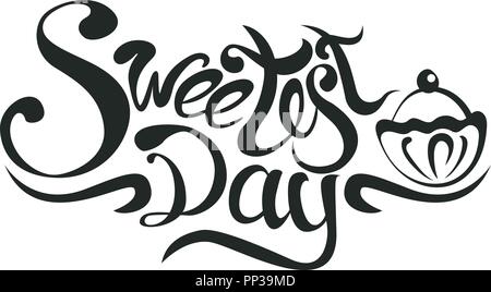 sweetest day, text design. Vector calligraphy. Typography poster. lettering Stock Vector
