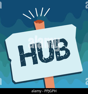 Handwriting text Hub. Concept meaning The effective center of an activity region and network Central part. Stock Photo