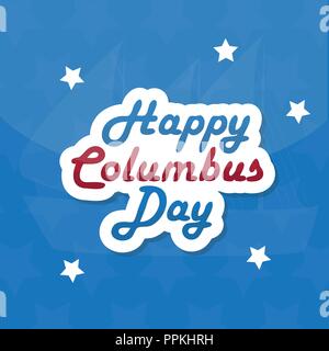 happy columbus day design template. vector illustration for greeting cards Stock Vector