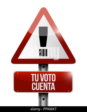 your vote counts in Spanish warning Street sign message concept illustration isolated over a white background Stock Photo