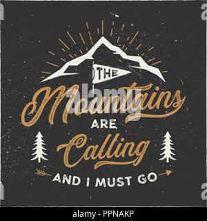 The mountains are calling and i must go T-Shirt design. Adventure wall art, poster. Camping emblem in textured style. Typography hipster tee. Stock vector illustration isolated on dark background Stock Vector