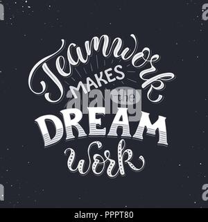 Teamwork makes the dream work. Inspirational lettering in circle composition about team collaboration. Motivational poster about team. Stock Vector
