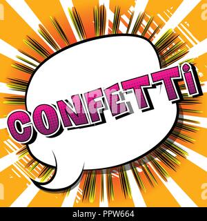 Confetti - Vector illustrated comic book style phrase. Stock Vector