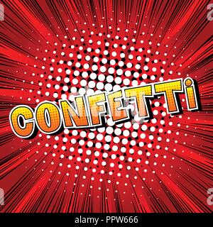 Confetti - Vector illustrated comic book style phrase. Stock Vector