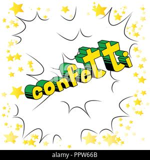 Confetti - Vector illustrated comic book style phrase. Stock Vector