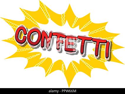 Confetti - Vector illustrated comic book style phrase. Stock Vector