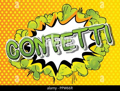 Confetti - Vector illustrated comic book style phrase. Stock Vector