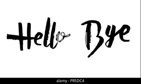 Hello and Bye quotes isolated on white background. Creative handwritten lettering. Vector illustration. Stock Vector