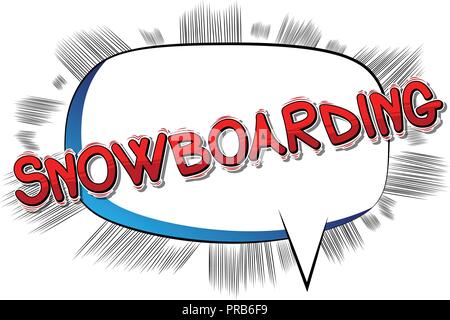 Snowboarding - Vector illustrated comic book style phrase. Stock Vector