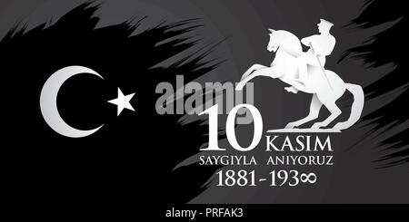 Saygilarla aniyoruz 10 kasim. Translation from Turkish. November 10, respect and remember.. Stock Vector