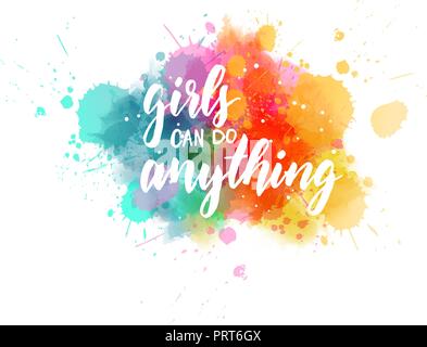 Multicolored splash watercolor blot with handwritten modern calligraphy text 'Girls can do everything' Stock Vector