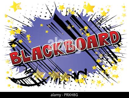 Blackboard - Vector illustrated comic book style phrase. Stock Vector