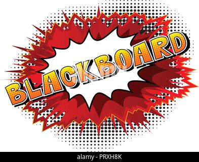 Blackboard - Vector illustrated comic book style phrase. Stock Vector