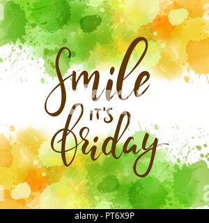 Watercolor imitation splash background with Smile it's friday message. Hand written modern calligraphy text. Stock Vector