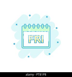 Cartoon colored friday calendar page icon in comic style. Calendar illustration pictogram. Friday sign splash business concept. Stock Vector