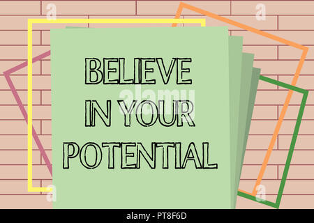 Handwriting text writing Believe In Your Potential. Concept meaning Belief in YourselfUnleash your Possibilities. Stock Photo