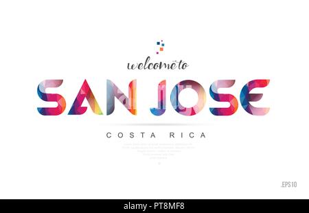 Welcome to san jose costa rica card and letter design in colorful rainbow color and typographic icon design Stock Vector