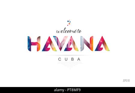 Welcome to havana cuba card and letter design in colorful rainbow color and typographic icon design Stock Vector