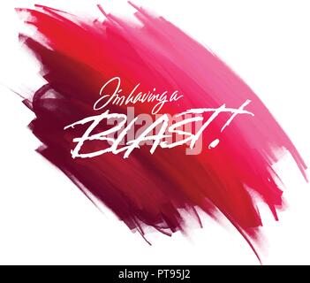 Hand-written lettering brush phrase Blast with watercolor background Stock Vector