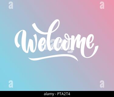 welcome lettering text. Modern calligraphy style illustration. Stock Vector