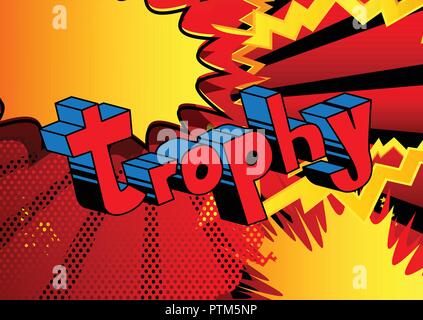 Trophy - Vector illustrated comic book style phrase. Stock Vector
