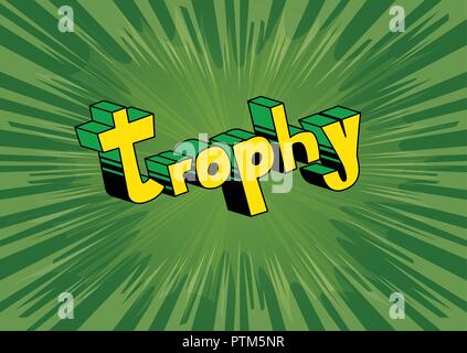 Trophy - Vector illustrated comic book style phrase. Stock Vector