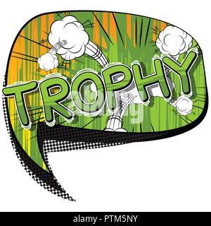 Trophy - Vector illustrated comic book style phrase. Stock Vector