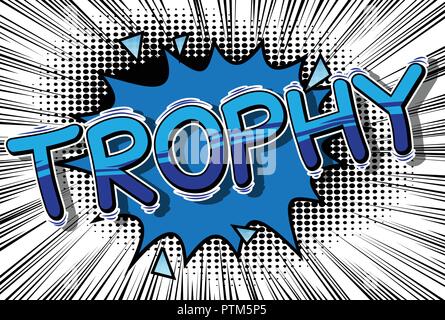 Trophy - Vector illustrated comic book style phrase. Stock Vector