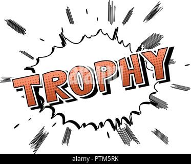 Trophy - Vector illustrated comic book style phrase. Stock Vector