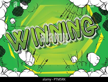 Winning - Vector illustrated comic book style phrase. Stock Vector