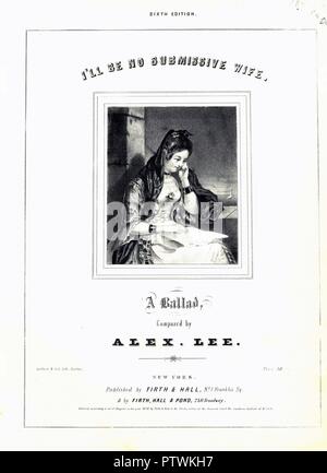 Sheet music cover for Alex Lee's satirical anti-suffrage song 'I'll Be No Submissive Wife,' with an image of a seated woman, wearing Victorian clothing, reading next to an open window, published in New York, by Firth and Hall, for the American market, 1838. () Stock Photo