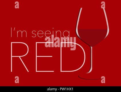 I'm seeing red. Here is a glass of red wine on a red background with text. This is an illustration. Stock Photo