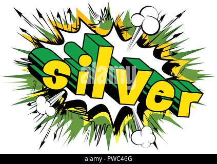 Silver - Vector illustrated comic book style phrase. Stock Vector