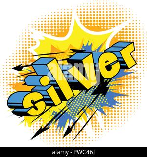 Silver - Vector illustrated comic book style phrase. Stock Vector