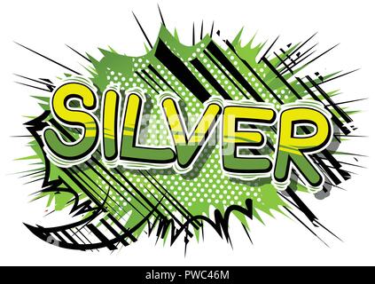 Silver - Vector illustrated comic book style phrase. Stock Vector