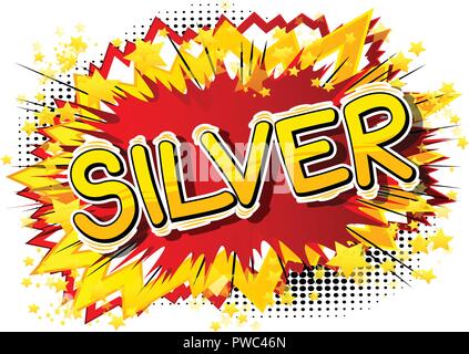 Silver - Vector illustrated comic book style phrase. Stock Vector