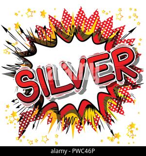 Silver - Vector illustrated comic book style phrase. Stock Vector