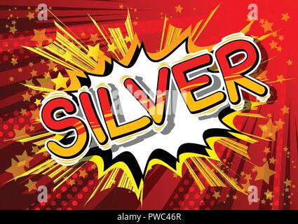 Silver - Vector illustrated comic book style phrase. Stock Vector