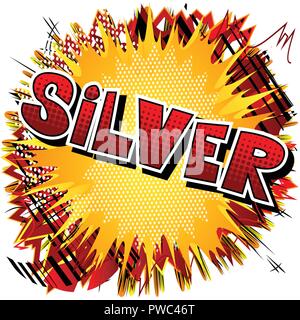 Silver - Vector illustrated comic book style phrase. Stock Vector